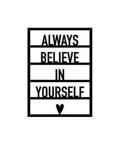 Ansichtkaart hout |Always believe in..