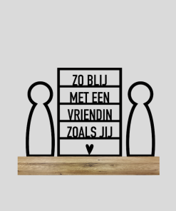 Zo blij met een vriendin zoals jij  (Kant-en-klaar)