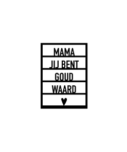 Element raam "Mama jij bent goud waard"