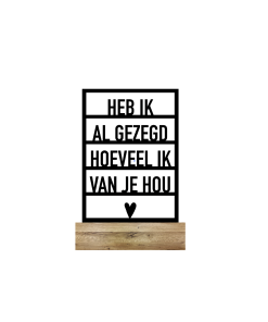 Valentijn "Heb ik gezegd hoeveel ik van je hou" (kant en klaar)