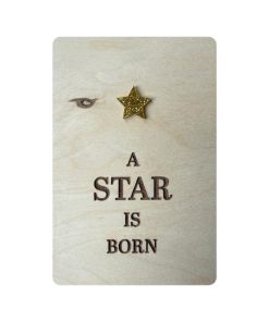 Ansichtkaart Hout/Acryl  | A star is Born