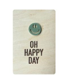 Ansichtkaart Hout/Acryl  | Oh happy day