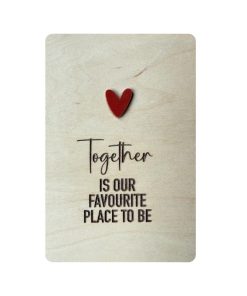Ansichtkaart Hout/Acryl  | Together is our favourites place to be