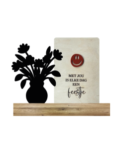Met jou is elke dag een feestje + bloem  (Kant & klaar)