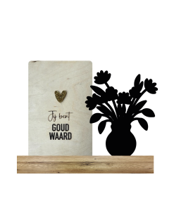Jij bent goud waard + bloem   (Kant & klaar)