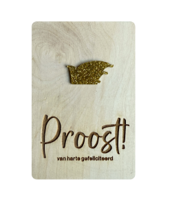 Ansichtkaart Hout/Acryl  | Proost Van harte gefeliciteerd